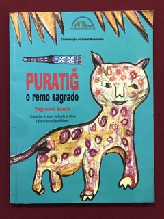 Livro - Puratig, O Remo Sagrado - Povo Saterê Mawé - Ed. Peirópolis