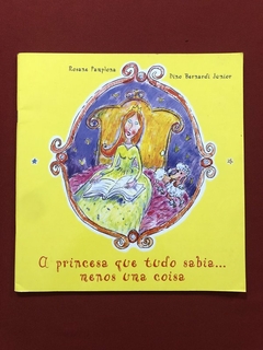 Livro - A Princesa Que Tudo Sabia... Menos Uma Coisa - Rosane Pamplona - Seminovo