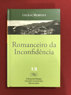 Livro - Romanceiro Da Inconfidência - Cecília M. - Seminovo