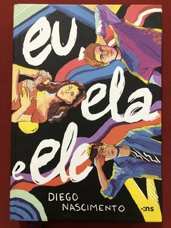 Livro - Eu, Ela E Ele - Diego Nascimento - Editora Novo Século - Seminovo