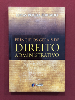 Livro - Princípios Gerais De Direito Administrativo - Semin.