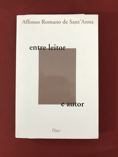 Livro - Entre Leitor E Autor - Affonso Sant' Anna - Seminovo