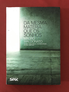 Livro - Da Mesma Matéria Que Os Sonhos - Seminovo