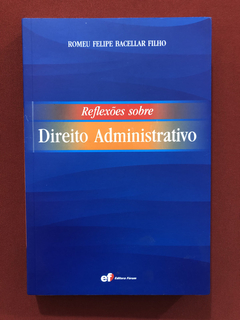 Livro - Reflexões Sobre Direito Administrativo - Seminovo