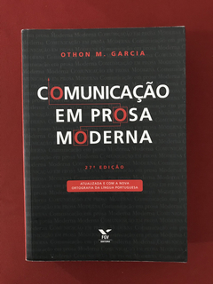 Livro - Comunicação Em Prosa Moderna - Othon M. Garcia