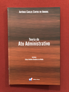 Livro - Teoria Do Ato Administrativo- Antônio Amaral- Semin.