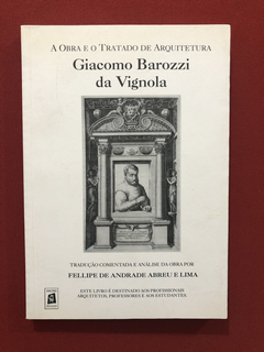 Livro- A Obra E O Tratado De Arquitetura- Giacomo Da Vignola