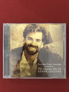 CD- Kenny Loggins- Yesterday, Today, Tomorrow- Import- Semin