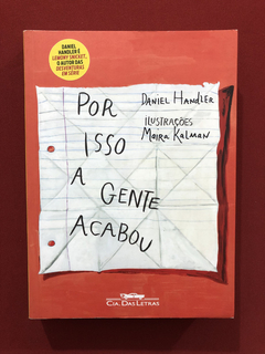 Livro - Por Isso A Gente Acabou- Daniel Handler- Cia. Letras