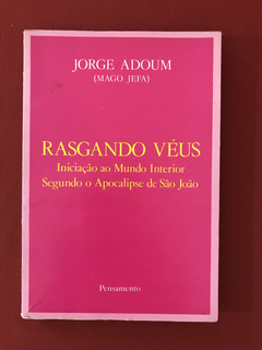 Livro - Rasgando Véus - Jorge Adoum (Mago Jefa) - Pensamento