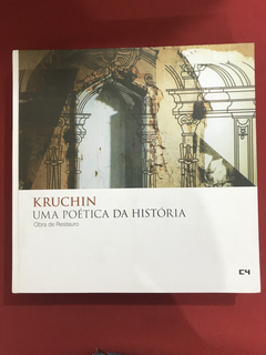 Livro - Kruchin, Uma Poética Da História - Seminovo