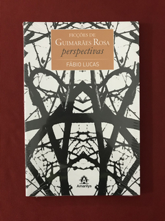 Livro - Ficções De Guimarães Rosa - Perspectivas - Novo