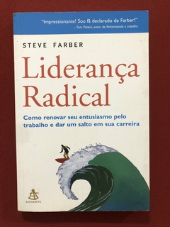Livro - Liderança Radical - Steve Farber - Ed. Sextante