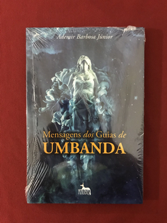 Livro - Mensagens Dos Guias De Umbanda- Ademir Barbosa- Novo