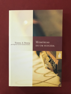 Livro - Memórias De Um Suicida - Yvonne A. Pereira - Semin