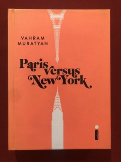 Livro - Paris Versus New York - Vahram Muratyan - Intrínseca - Seminovo