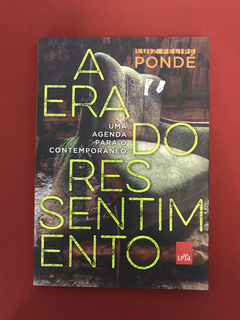 Livro - A Era Do Ressentimento - Luiz Felipe Pondé - Semin.
