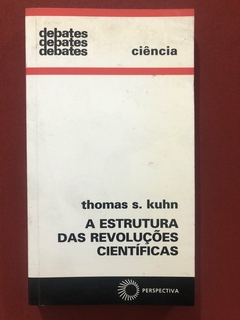 Livro - A Estrutura Das Revoluções Científicas - Thomas S. Kuhn - Perspectiva
