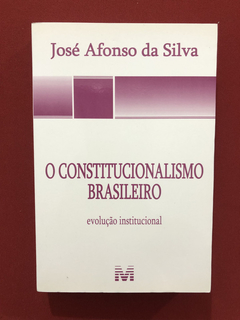 Livro - O Constitucionalismo Brasileiro - José Silva - Semin