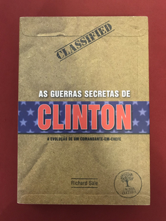 Livro - As Guerras Secretas De Clinton- Richard Sale - Semin
