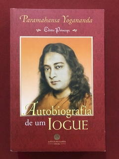 Livro - Autobiografia De Um Iogue - Paramahansa Yogananda - Lótus Do Saber - Seminovo