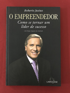 Livro - O Empreendedor - Roberto Justus - Seminovo