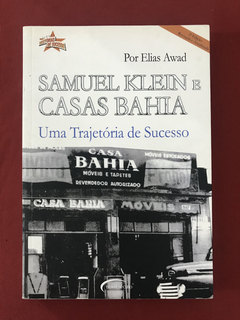 Livro- Samuel Klein E Casas Bahia - Elias Awad - Novo Século