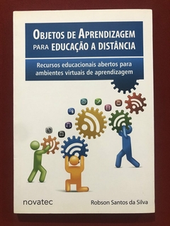 Livro - Objetos De Aprendizagem Para Educação A Distância - Robson Santos - Seminovo