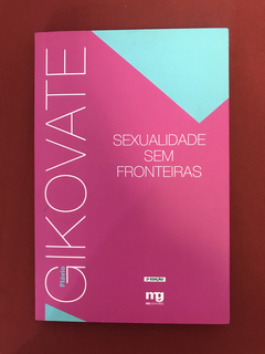 Livro - Sexualidade Sem Fronteiras - Flávio Gikovate - Semin