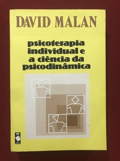 Livro - Psicoterapia Individual E A Ciência Da Psicodinâmica - David Malan