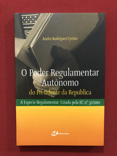 Livro - O Poder Regulamentar Autônomo - André Cyrino - Semin