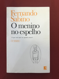 Livro - O Menino No Espelho - Fernando Sabino - Seminovo