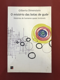 Livro - O Mistério Das Bolas De Gude - Gilberto Dimenstein