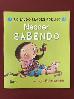 Livro - Nascer Sabendo - Ronaldo Simões Coelho - Seminovo