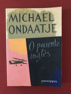 Livro - O Paciente Inglês - Michael Ondaatje - Seminovo