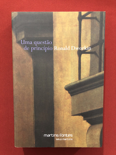 Livro - Uma Questão De Princípio - Ronald Dworkin - Seminovo