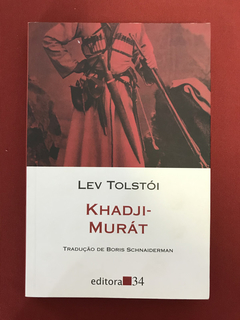Livro - Khadji-Murát - Lev Tolstói - Ed. 34 - Seminovo