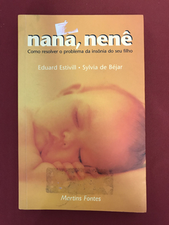 Livro - Nana, Nenê - Eduard Estivill - Seminovo