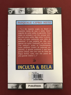 Livro - Inculta & Bela - Pasquale Cipro Neto - PubliFolha - comprar online