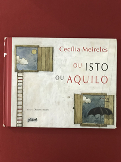 Livro - Ou Isto Ou Aquilo - Cecília Meireles - Ed. Global