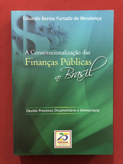 Livro - A Constitucionalização Das Finanças Públicas - Semin