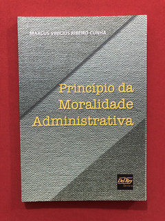 Livro - Princípio Da Moralidade Administrativa - Seminovo