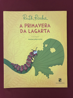 Livro - A Primavera Da Lagarta - Ruth Rocha - Seminovo