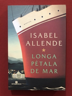 Livro - Longa Pétala De Mar - Isabel Allende - Bertrand Brasil - Seminovo