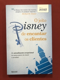 Livro - O Jeito Disney De Encantar Os Clientes - Michael D. Eisner - Seminovo