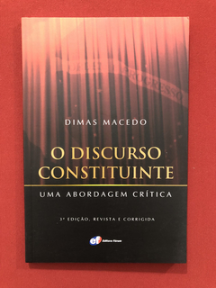 Livro - O Discurso Constituinte - Dimas Macedo - Seminovo