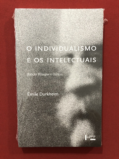 Livro - O Individualismo E Os Intelectuais - Durkheim - Novo