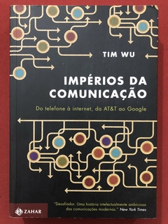 Livro - Impérios Da Comunicação - Tim Wu - Editora Zahar - Seminovo