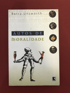 Livro - Autos De Moralidade - Barry Unsworth - Ed. Record