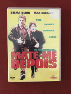 DVD - Mate-me Depois - Selma Blair - Dir: Dana Lustig